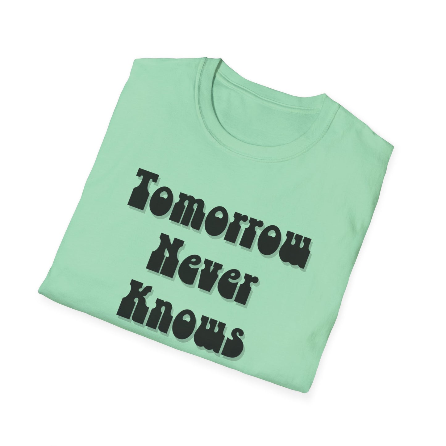 Tomorrow Never Knows Unisex Softstyle T-Shirt - Psychedelic Inspired Tee