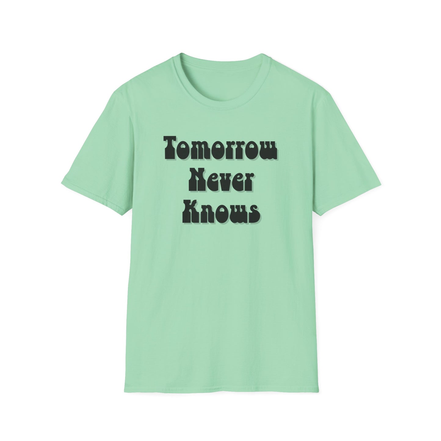 Tomorrow Never Knows T-Shirt-mint green