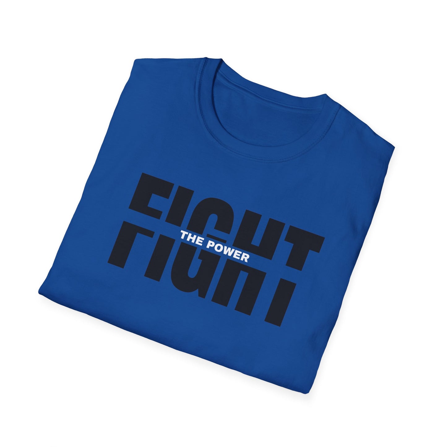Fight the Power Unisex Softstyle T-Shirt - Empowering Statement Tee