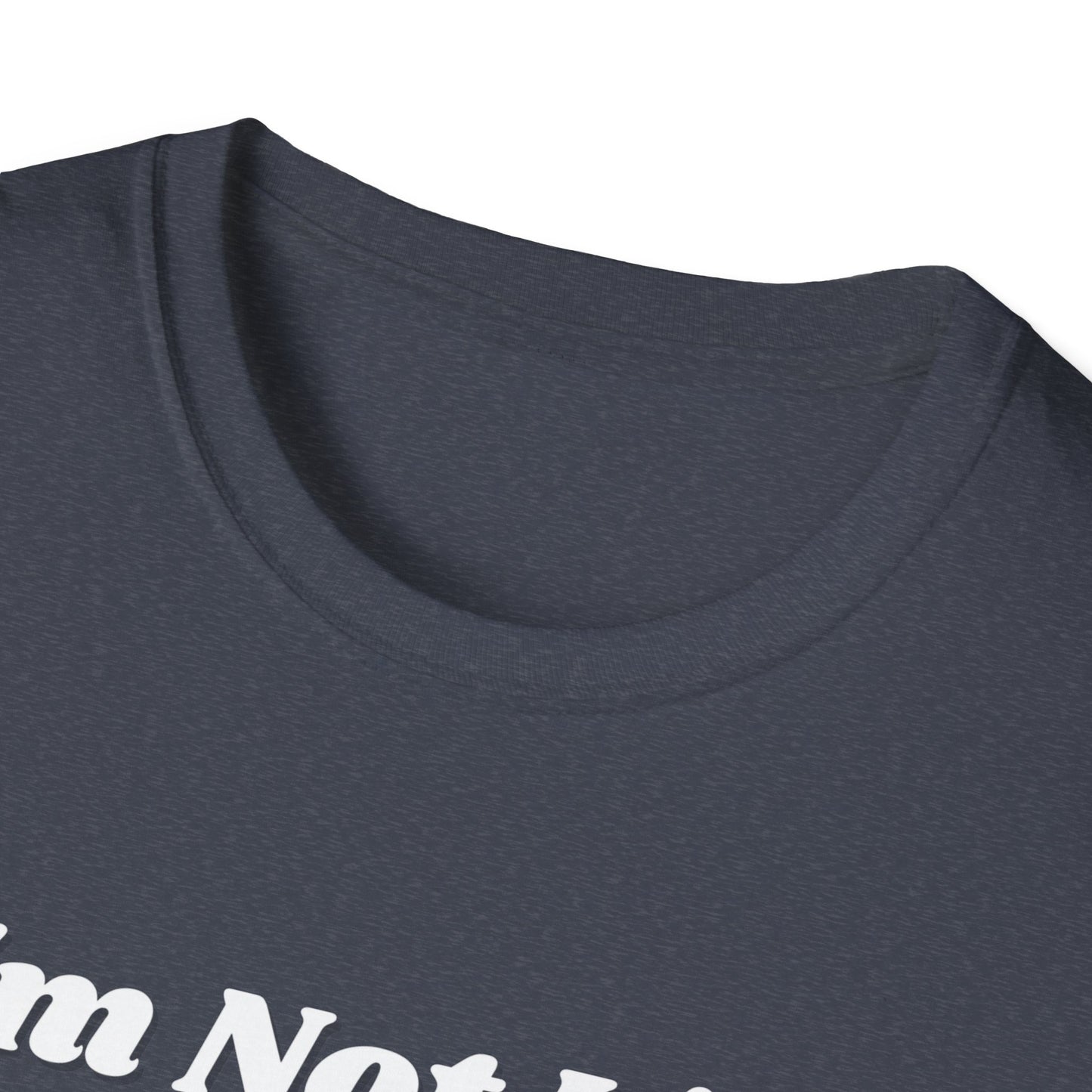 I'm Not Like Everybody Else Unique Statement T-Shirt