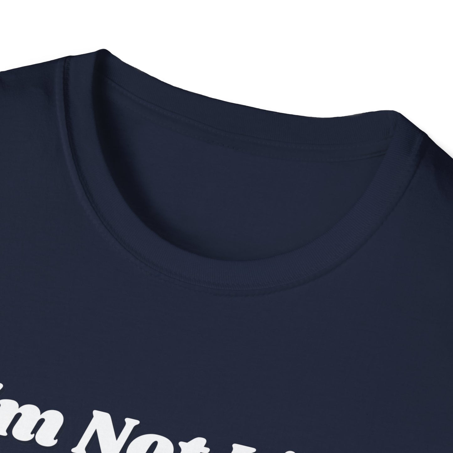 I'm Not Like Everybody Else Unique Statement T-Shirt