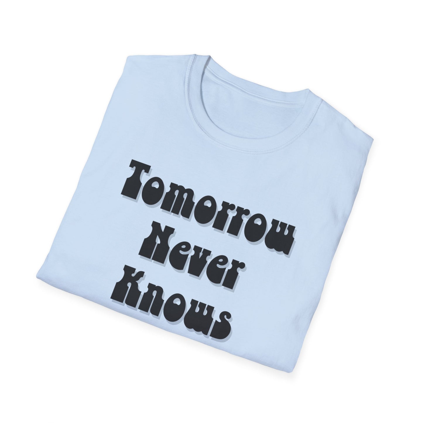 Tomorrow Never Knows Unisex Softstyle T-Shirt - Psychedelic Inspired Tee