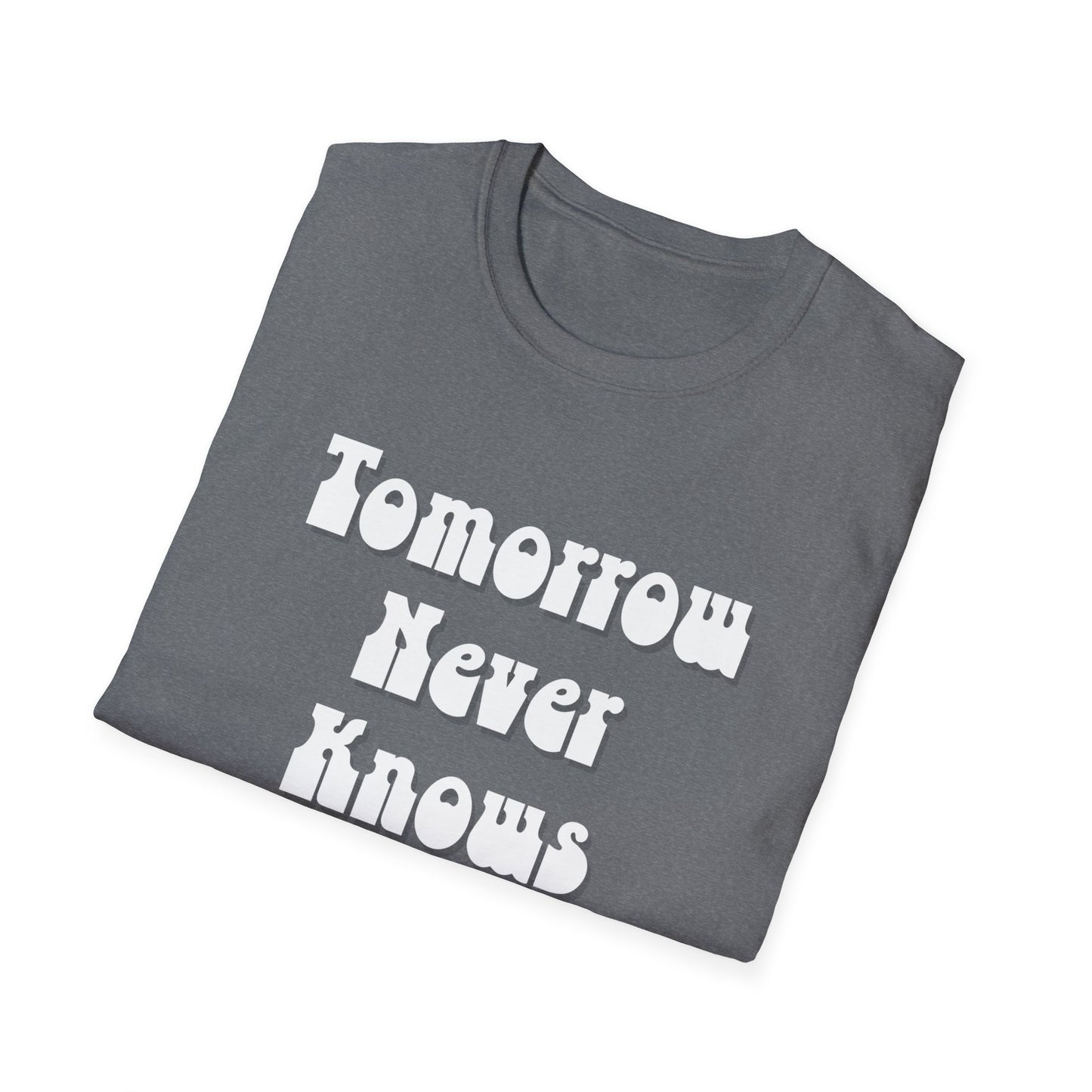 Tomorrow Never Knows Unisex Softstyle T-Shirt - Psychedelic Inspired Tee