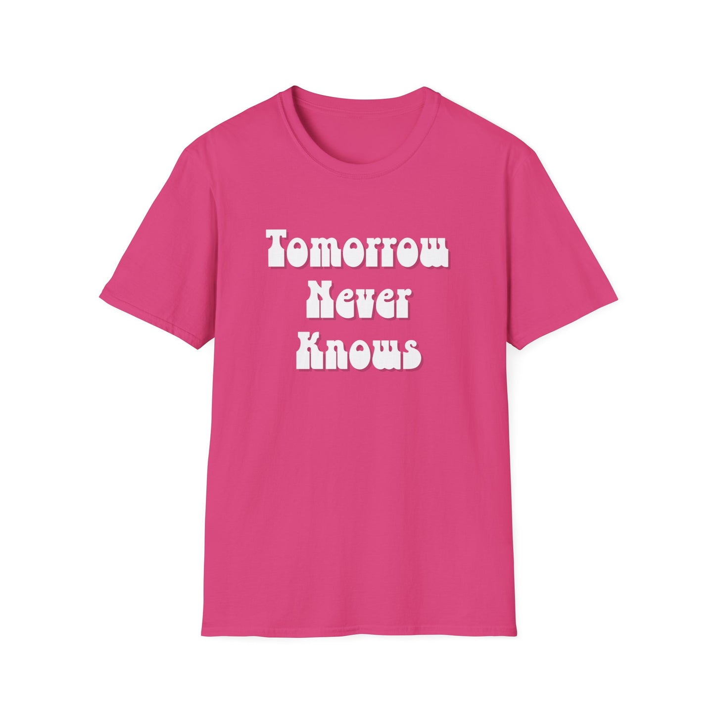 Tomorrow Never Knows T-Shirt-pink