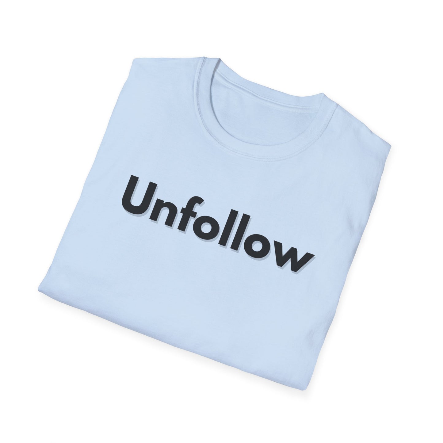 Unfollow Unisex T-Shirt | Trendy Casual Wear for Introverts