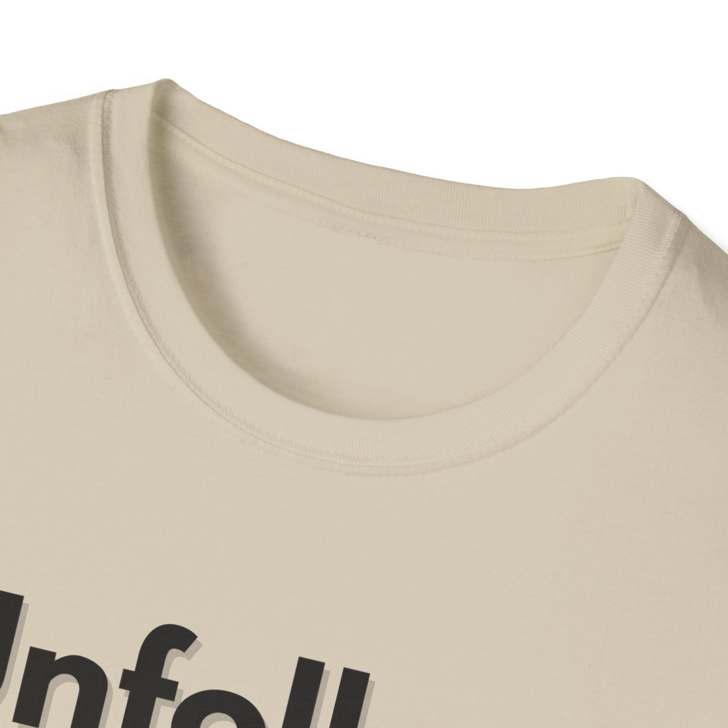 Unfollow Unisex T-Shirt | Trendy Casual Wear for Introverts