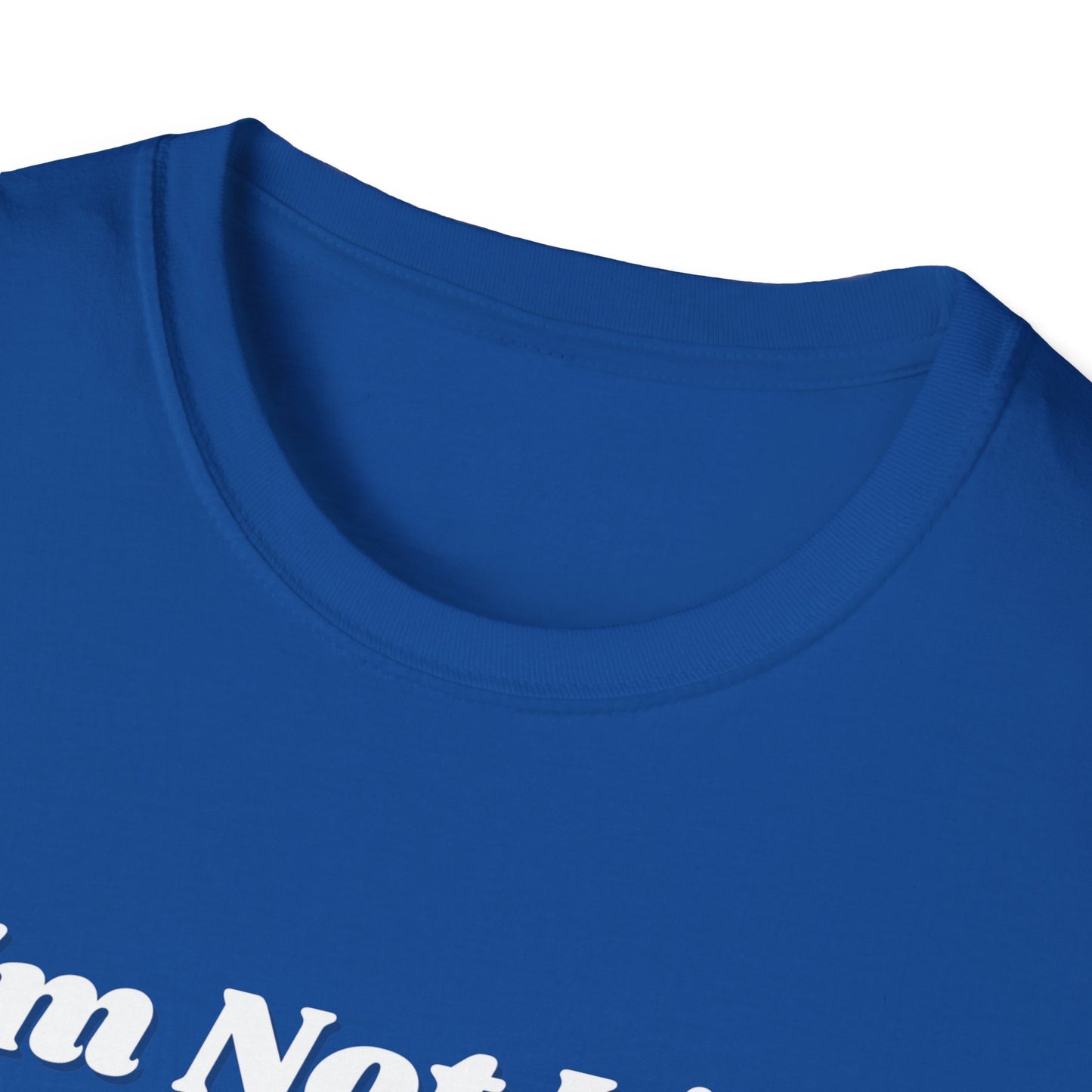 I'm Not Like Everybody Else Unique Statement T-Shirt