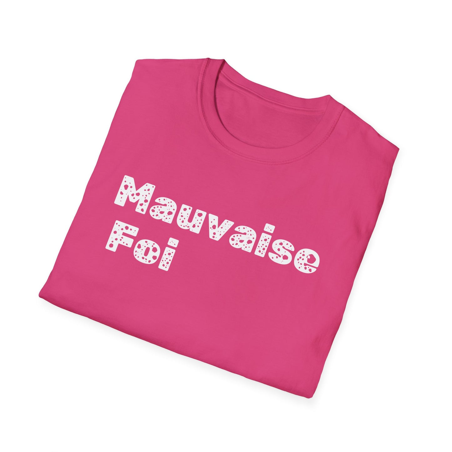 Mauvaise foi Unisex Softstyle T-Shirt - Design for the philosophy enthusiast.