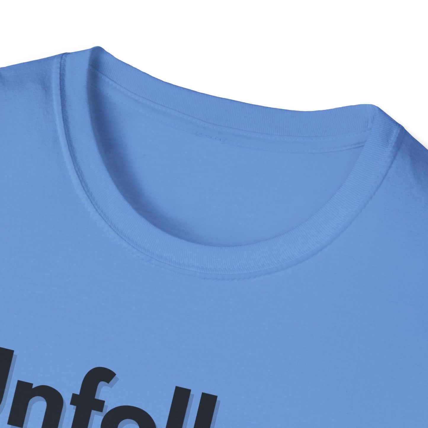 Unfollow Unisex T-Shirt | Trendy Casual Wear for Introverts